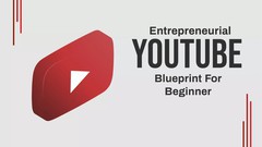 The Ultimate YouTube Blueprint for Entrepreneurial Success ude_2025913103